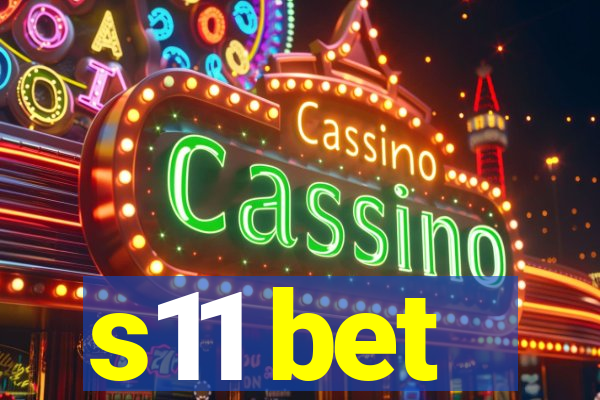 s11 bet